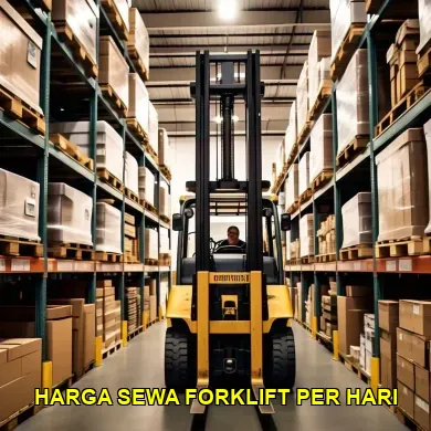 harga sewa forklift per hari